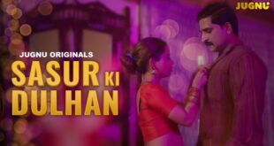 Sasur Ki Dulhan 2024 S01E01 Jugnu Web Series Watch